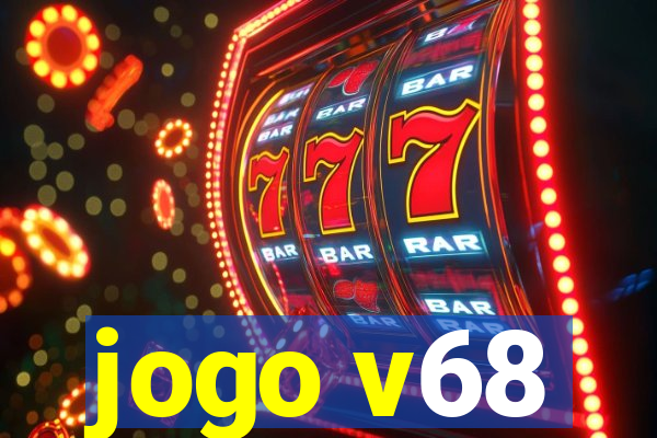 jogo v68